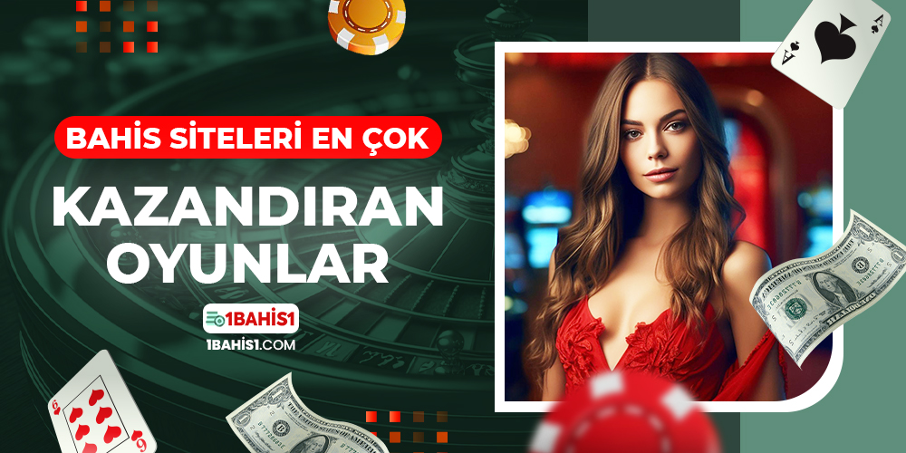 Bahis Siteleri En Çok Kazandıran Oyunlar
