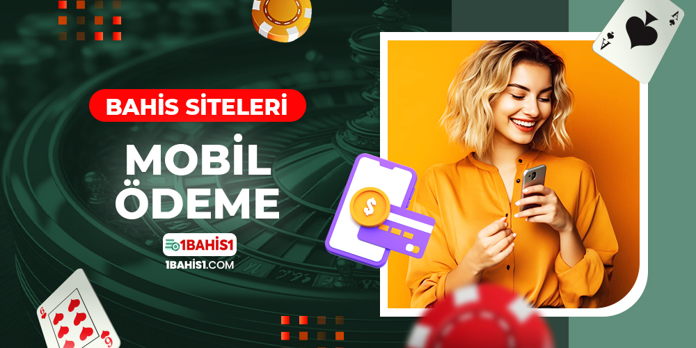 Bahis Siteleri Mobil Ödeme
