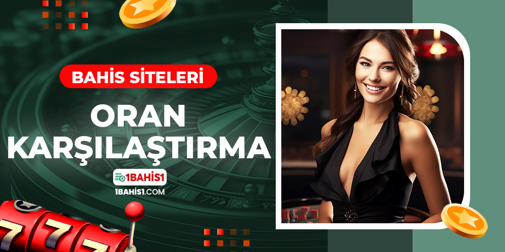 Bahis Siteleri Oran Karşılaştırma
